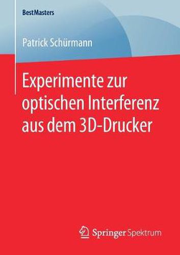 Cover image for Experimente zur optischen Interferenz aus dem 3D-Drucker