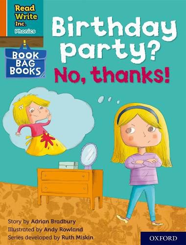 Read Write Inc. Phonics: Birthday party? No, thanks! (Orange Set 4 Book Bag Book 10)