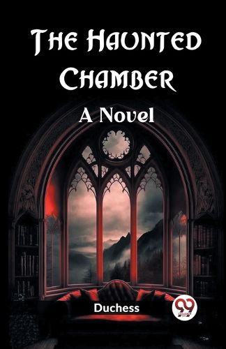 Cover image for The Haunted Chamber A Novel