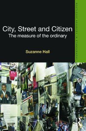 Cover image for City, Street and Citizen: The Measure of the Ordinary