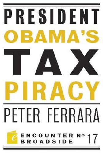 Cover image for President Obama's Tax Piracy: Custer, Pickett and the Goats of West Point