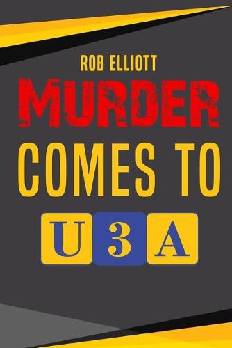 Murder Comes To U3A