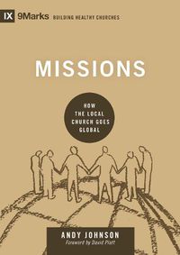 Cover image for Missions: How the Local Church Goes Global