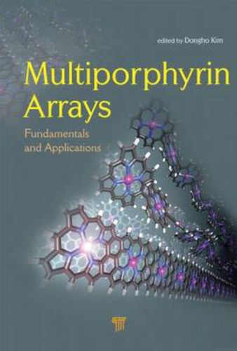 Multiporphyrin Arrays: Fundamentals and Applications