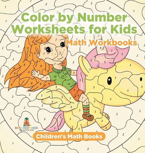 Cover image for Color by Number Worksheets for Kids - Math Workbooks Children's Math Books