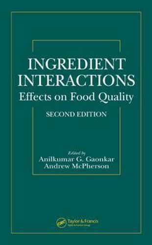 Cover image for Ingredient Interactions: Effects on Food Quality, Second Edition