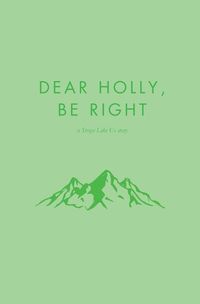 Cover image for Dear Holly, be Right