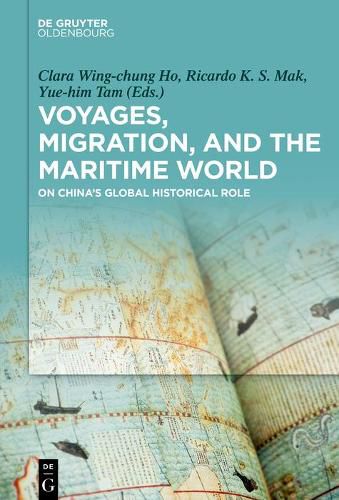 Cover image for Voyages, Migration, and the Maritime World: On China's Global Historical Role