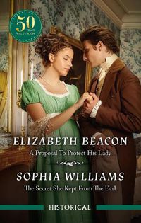 Cover image for A Proposal To Protect His Lady/The Secret She Kept From The Earl