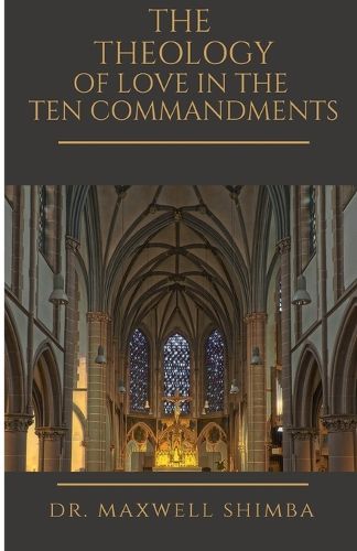 Cover image for The Theology of Love in the Ten Commandments