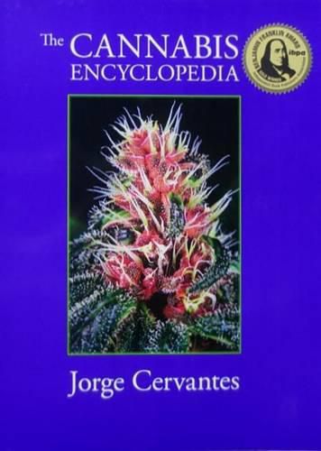 Cover image for The Cannabis Encyclopedia: The Definitive Guide to Cultivation & Consumption of Medical Marijuana