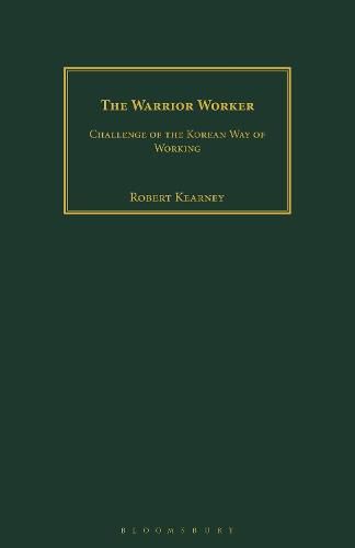 The Warrior Worker: Challenge of the Korean Way of Working