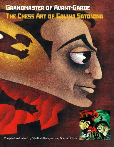 Cover image for Grandmaster of Avant-Garde: The Chess Art of Galina Satonina