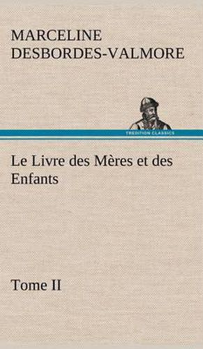 Le Livre des Meres et des Enfants, Tome II