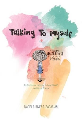 Cover image for Talking to Myself: Reflections on Learning to Love Myself and Living Bravely