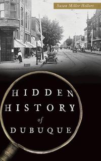 Cover image for Hidden History of Dubuque