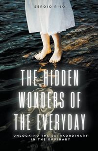 Cover image for The Hidden Wonders of the Everyday