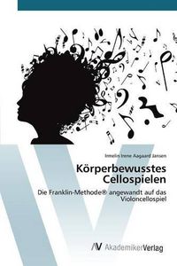 Cover image for Koerperbewusstes Cellospielen