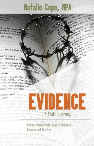 Cover image for Evidence: A Faith Journey: Summer Camp Study Guide for Children Leaders and Teachers