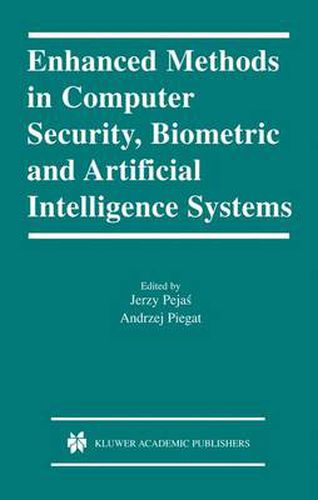 Cover image for Enhanced Methods in Computer Security, Biometric and Artificial Intelligence Systems