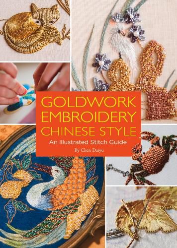 Cover image for Goldwork Embroidery Chinese Style: An Illustrated Stitch Guide