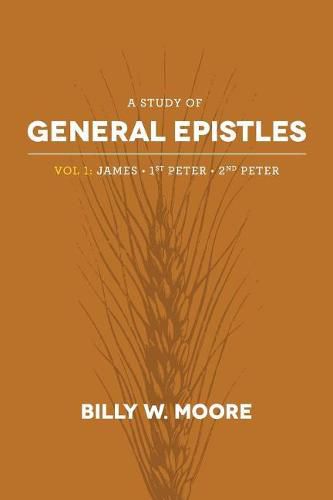 Cover image for A Study of General Epistles Vol. 1: James, First & Second Peter