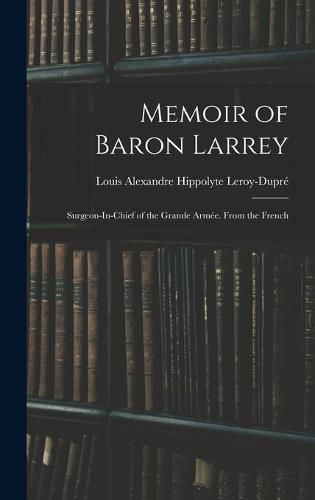 Memoir of Baron Larrey