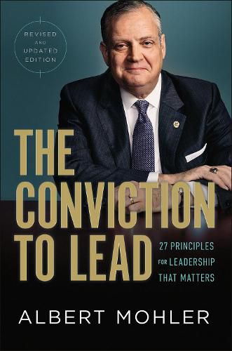 Cover image for The Conviction to Lead: 27 Principles for Leadership That Matters