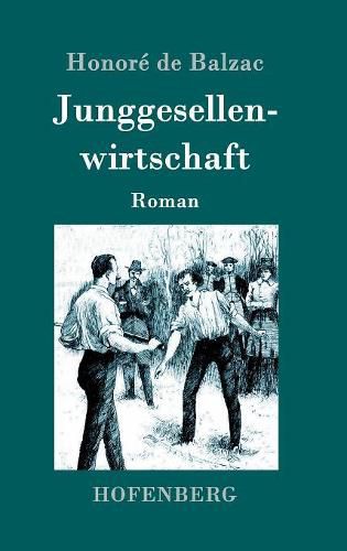 Cover image for Junggesellenwirtschaft: Roman