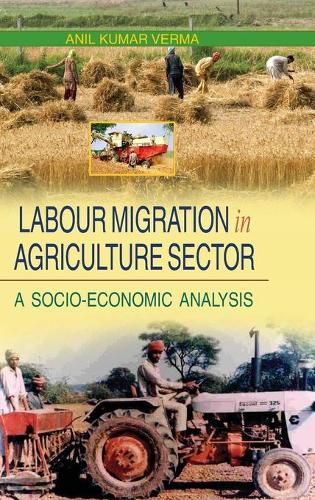 Cover image for Labour Migration in Agriculture Sector: A Socio-Economic Analysis