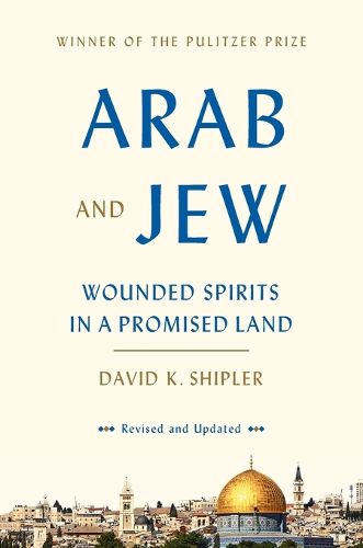 Cover image for Arab and Jew: Wounded Spirits in a Promised Land