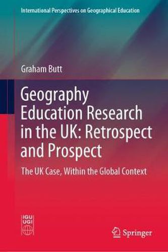 Cover image for Geography Education Research in the UK: Retrospect and Prospect: The UK Case, Within the Global Context