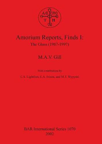 Cover image for Amorium Reports Finds I: The Glass (1987-1997)