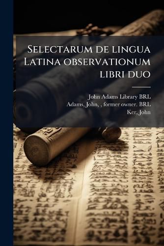 Cover image for Selectarum de lingua Latina observationum libri duo