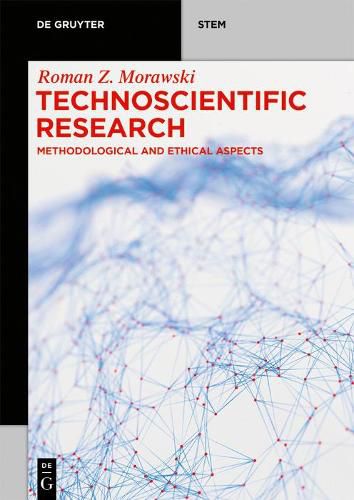 Cover image for Technoscientific Research: Methodological and Ethical Aspects