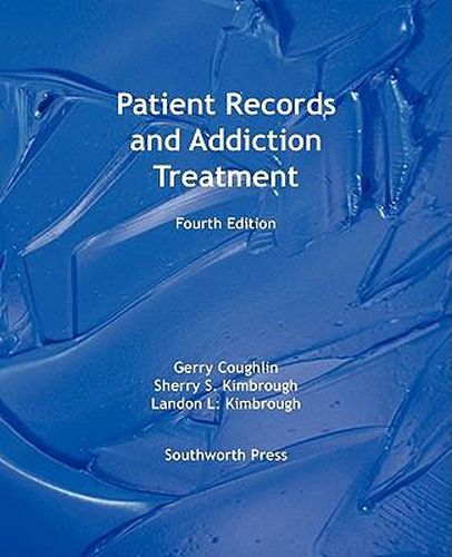 Cover image for Patient Records and Addiction Treatment, Fourth Edition