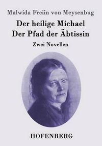 Cover image for Der heilige Michael / Der Pfad der AEbtissin: Zwei Novellen