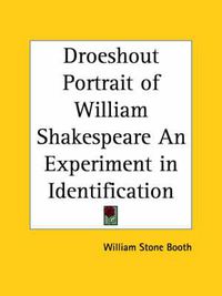 Cover image for Droeshout Portrait of William Shakespeare an Experiment in Identification (1911)