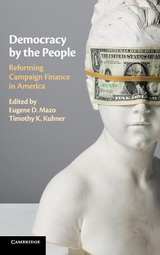 Cover image for Democracy by the People: Reforming Campaign Finance in America