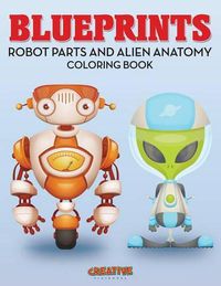 Cover image for Blueprints: Robot Parts and Alien Anatomy Coloring Book