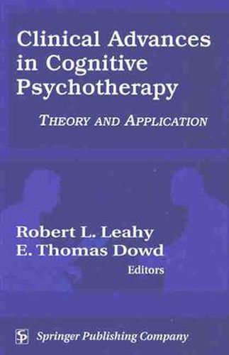 Clinical Advances in Cognitive Psychotherapy: Theory and Application