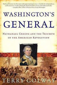 Cover image for Washington's General: Nathanael Greene and the Triumph of the American Revolution
