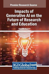 Cover image for Impacts of Generative AI on the Future of Research and Education