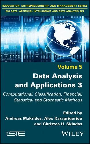 Cover image for Data Analysis and Applications 3: Computational, Classification, Financial, Statistical and Stochastic Methods