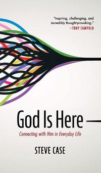 Cover image for God Is Here: Connecting with Him in Everyday Life