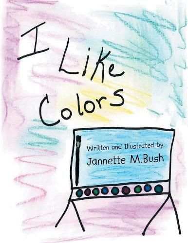 Cover image for Book 1: I Like Colors