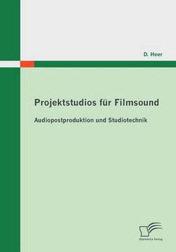 Cover image for Projektstudios fur Filmsound: Audiopostproduktion und Studiotechnik