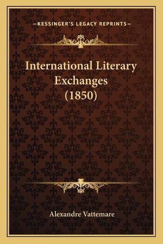 Cover image for International Literary Exchanges (1850)