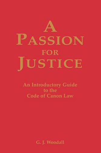 Cover image for Passion for Justice: A Practical Guide to the Code of Canon Law 1983