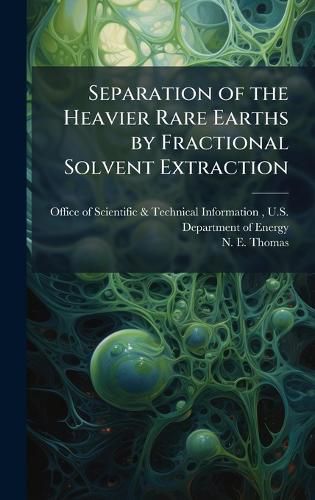 Cover image for Separation of the Heavier Rare Earths by Fractional Solvent Extraction